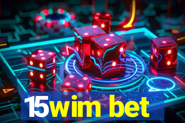 15wim bet